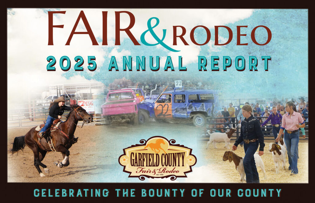 2025 Garfield County Fair & Rodeo Annual Report, Celebrating the bounty of our county